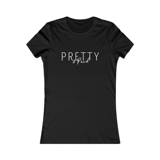 Casual Women's Favorite Tee - Pretty & Paid