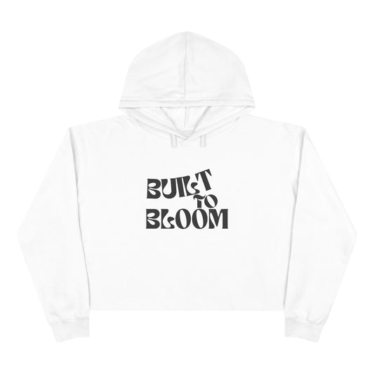 Crop Hoodie - Stylish White Sweatshirt for Trendsetters. Built to Bloom